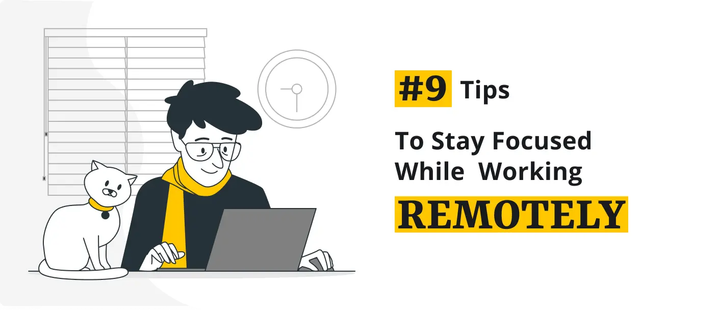 How to stay focused while working remotely