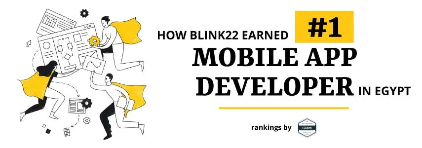 How Blink22 Earned #1 Mobile App Developer in Egypt | Clutch Reviews